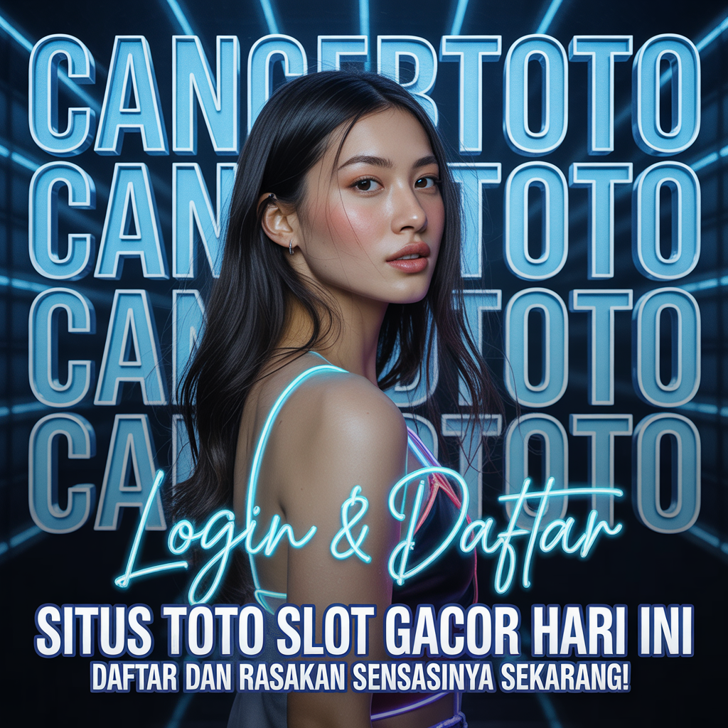 CANCERTOTO : Pergunungan Situs Toto Slot Gacor Hari Ini & Slot777 Online #1 Indonesia